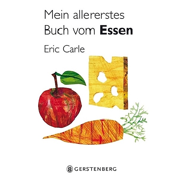 Mein allererstes Buch vom Essen, Eric Carle
