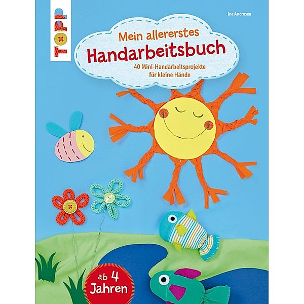 Mein allererstes Handarbeitsbuch, Ina Andresen