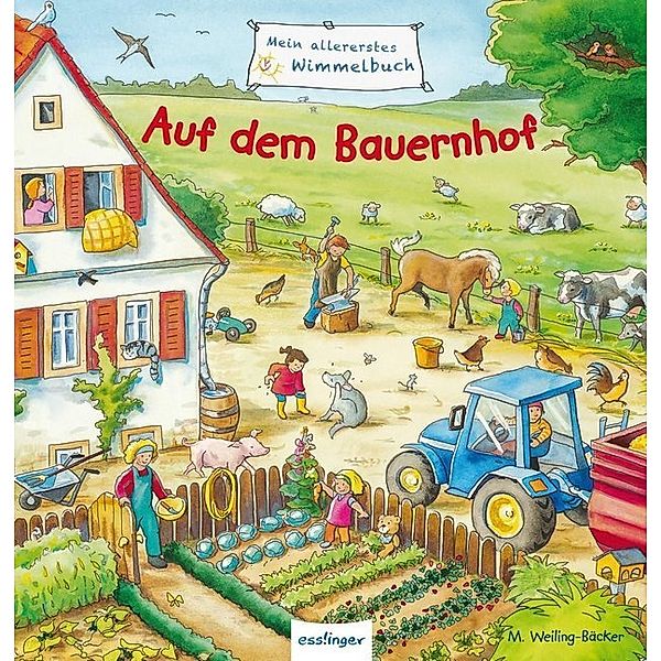 Mein allererstes Wimmelbuch - Auf dem Bauernhof, Mechthild Weiling-Bäcker