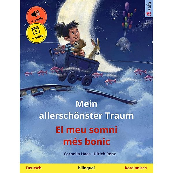 Mein allerschönster Traum - El meu somni més bonic (Deutsch - Katalanisch) / Sefa Bilinguale Bilderbücher, Cornelia Haas