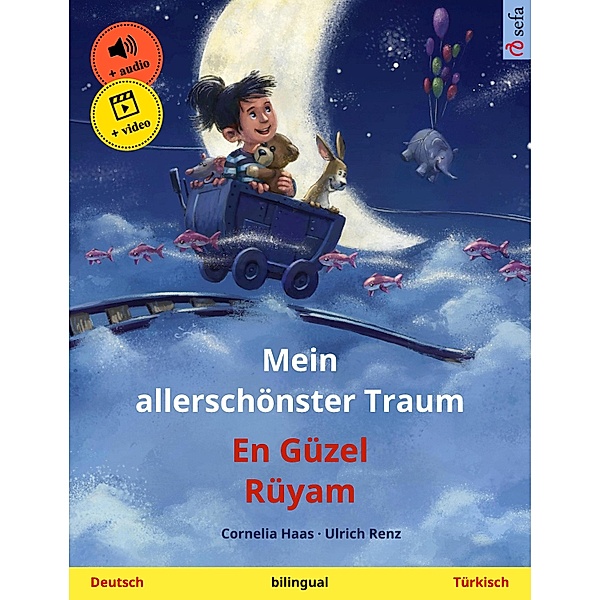 Mein allerschönster Traum - En Güzel Rüyam (Deutsch - Türkisch) / Sefa Bilinguale Bilderbücher, Cornelia Haas