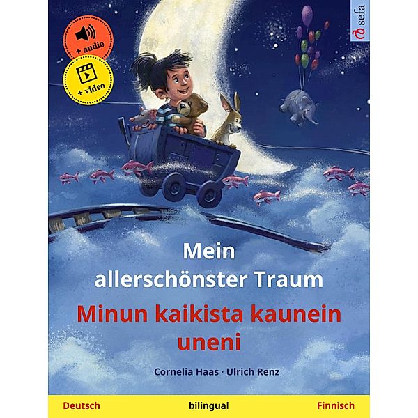 Mein allerschönster Traum - Minun kaikista kaunein uneni (Deutsch - Finnisch) / Sefa Bilinguale Bilderbücher, Cornelia Haas