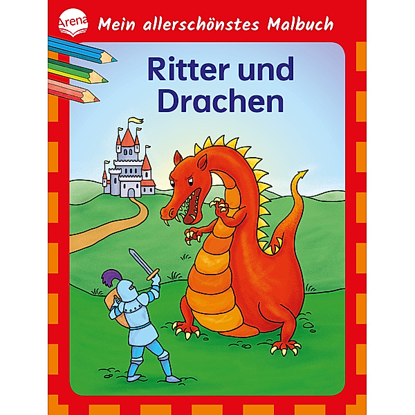 Mein allerschönstes Malbuch. Ritter und Drachen, Birgitta Nicolas