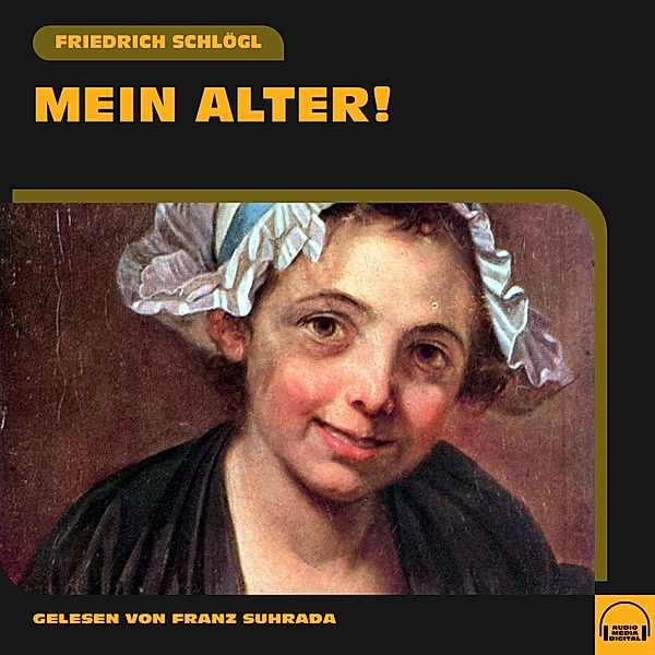 Mein Alter!, Friedrich Schlögl