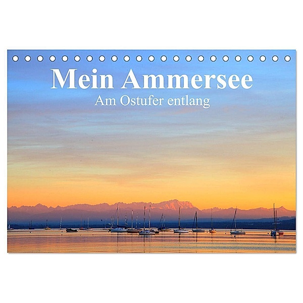 Mein Ammersee - am Ostufer entlang (Tischkalender 2024 DIN A5 quer), CALVENDO Monatskalender, Dr. Werner Altner
