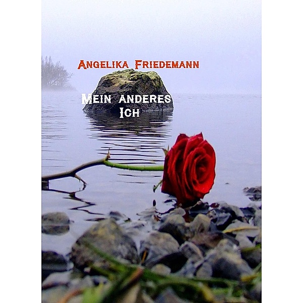 Mein anderes Ich, Angelika Friedemann