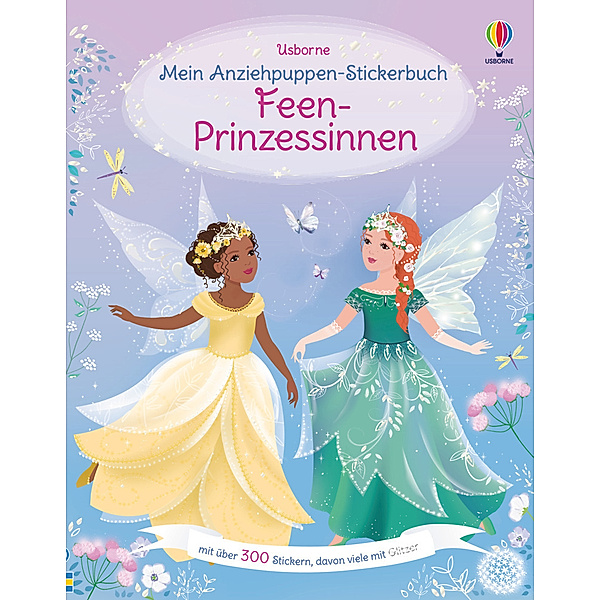 Mein Anziehpuppen-Stickerbuch: Feen-Prinzessinnen, Fiona Watt