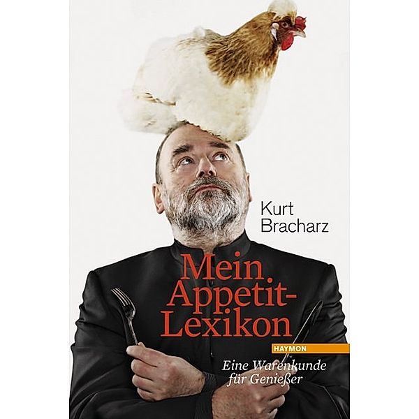 Mein Appetit-Lexikon, Kurt Bracharz
