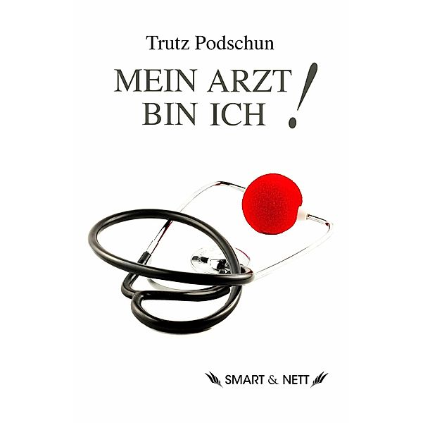 Mein Arzt bin Ich!, Trutz Podschun