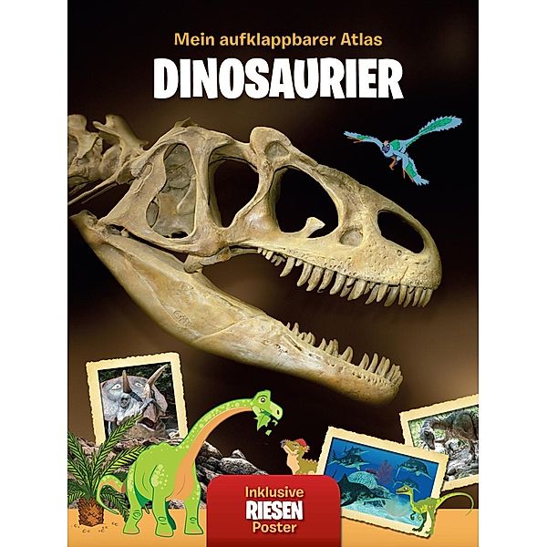 Mein aufklappbarer Atlas - Dinosaurier