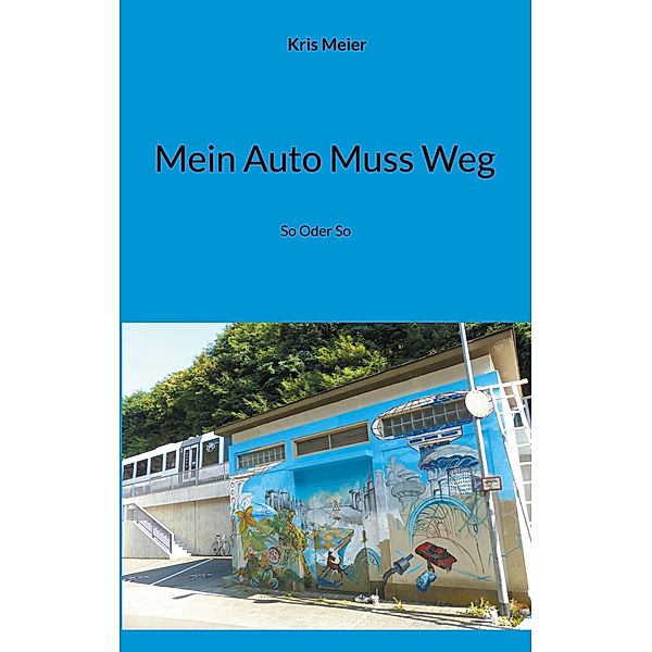 Mein Auto Muss Weg, Kris Meier