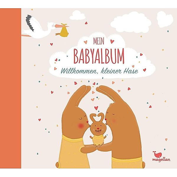 Mein Babyalbum - Willkommen, kleiner Hase, Anna Taube