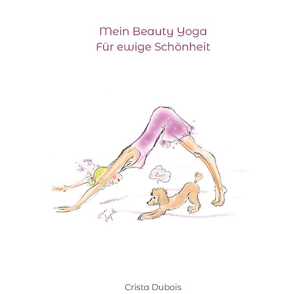 Mein Beauty Yoga, Crista Dubois