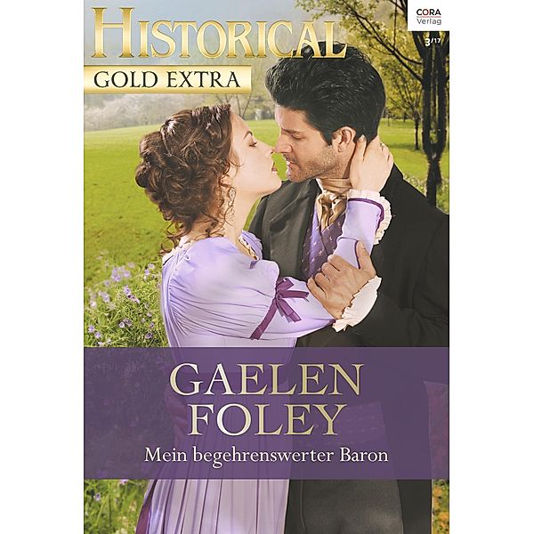 Mein begehrenswerter Baron / Historical Gold Extra Bd.0094, Gaelen Foley