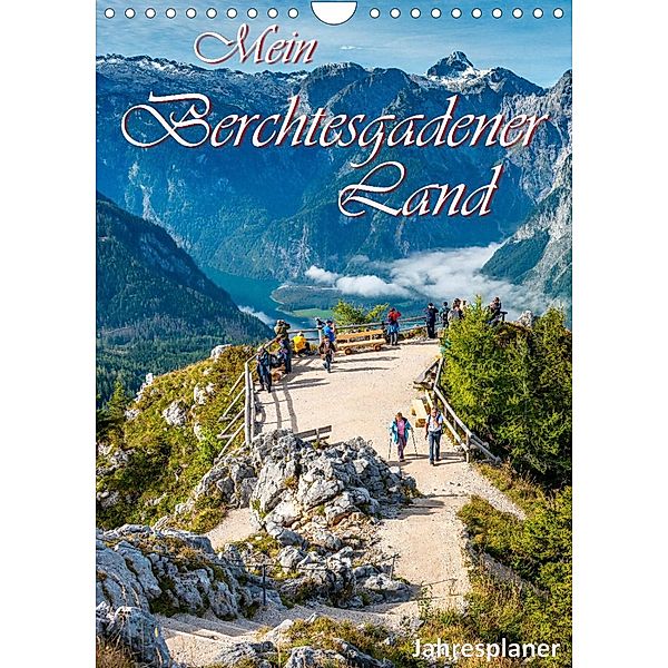Mein Berchtesgadener Land (Wandkalender 2023 DIN A4 hoch), Dieter-M. Wilczek