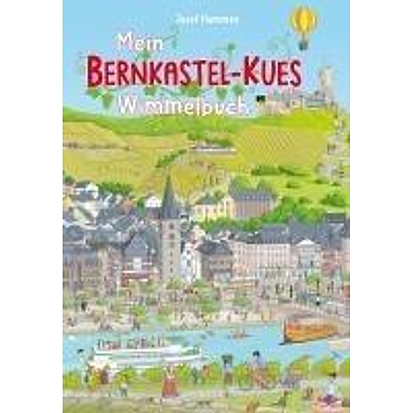Mein Bernkastel-Kues Wimmelbuch, Josef Hammen