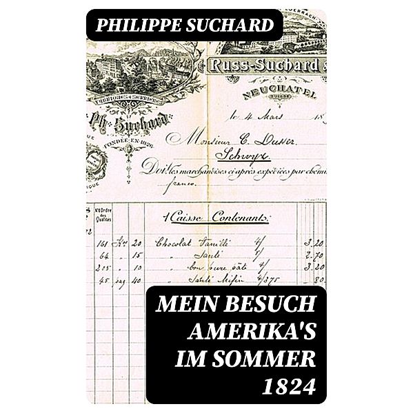 Mein Besuch Amerika's im Sommer 1824, Philippe Suchard