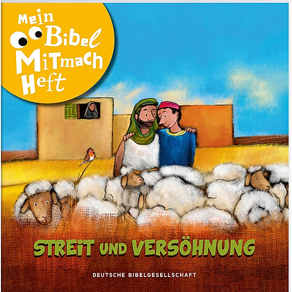 Mein Bibel-Mitmach-Heft - Streit und Versöhnung