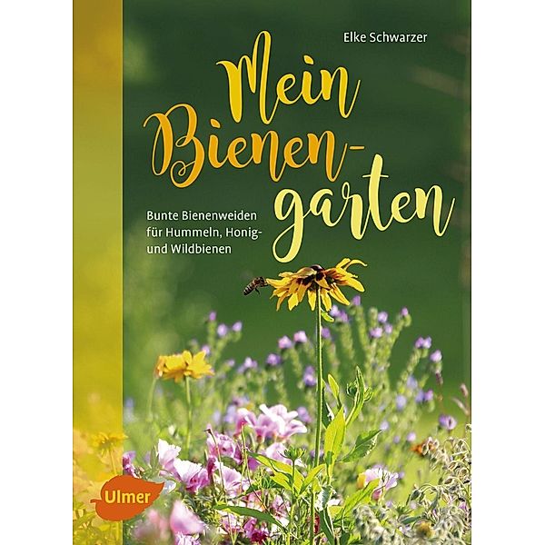 Mein Bienengarten, Elke Schwarzer