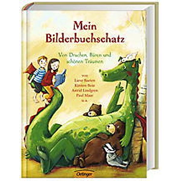 Mein Bilderbuchschatz - Von Drachen, Bären und schönen Träumen, Lieve Baeten, Kirsten Boie, Astrid Lindgren, Paul Maar