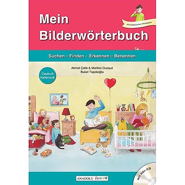 Mein Bilderwörterbuch, Deutsch - Italienisch, m. Audio-CD, Ahmet Çelik, Martina Ducqué