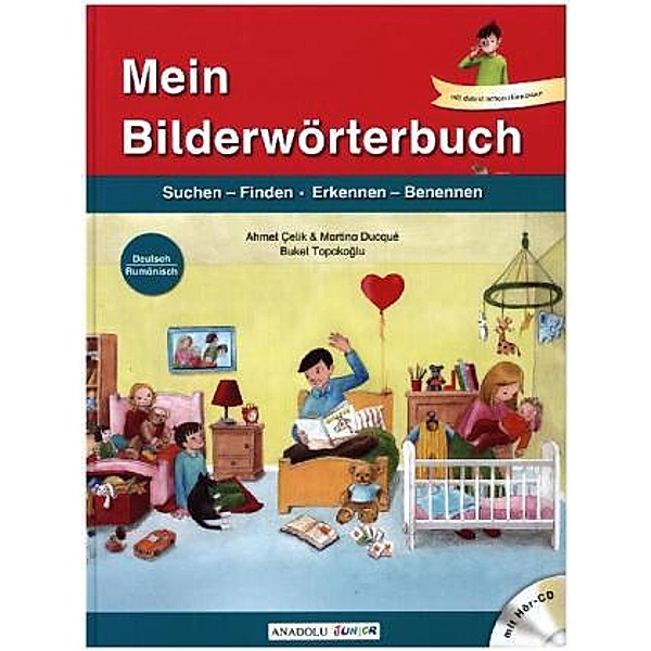 Mein Bilderwörterbuch, Deutsch - Rumänisch, m. Audio-CD, Ahmet Çelik, Martina Ducqué