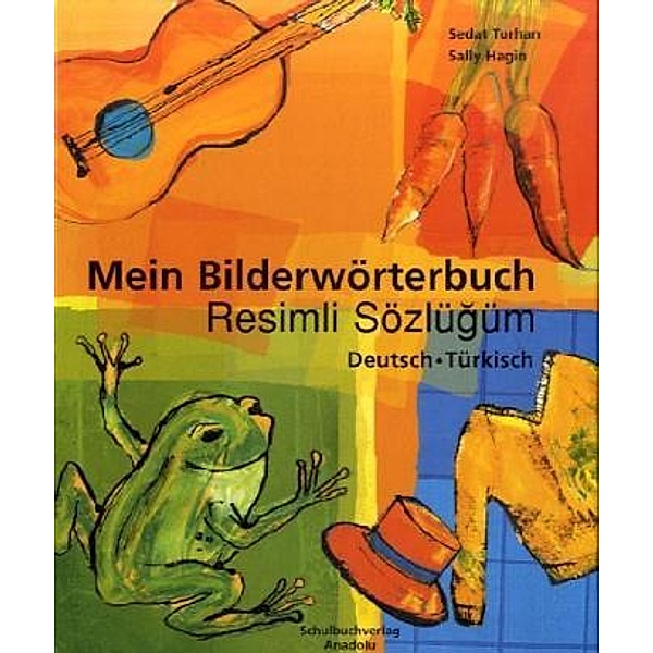 Mein Bilderwörterbuch, Deutsch - Türkisch, Sedat Turhan, Sally Hagin