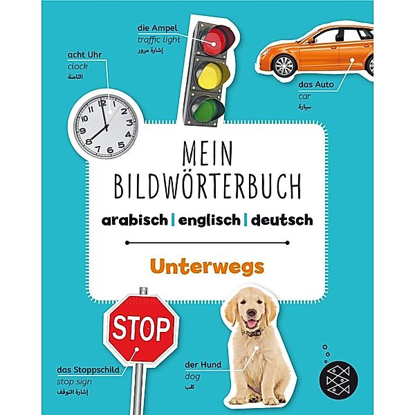 Mein Bildwörterbuch Arabisch - Englisch - Deutsch: Unterwegs