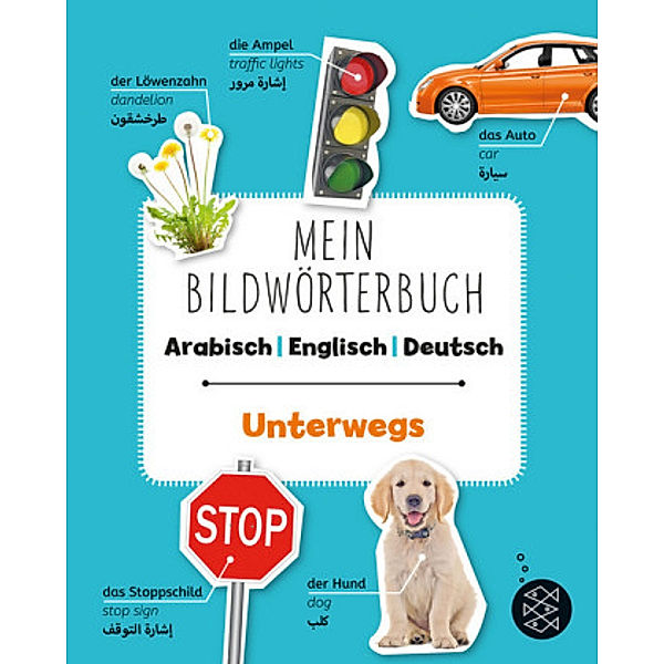 Mein Bildwörterbuch Arabisch - Englisch - Deutsch: Unterwegs