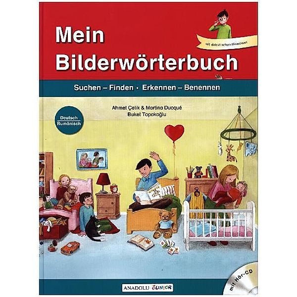 Mein Bildwörterbuch / Mein Bilderwörterbuch, Deutsch - Rumänisch, m. Audio-CD, Ahmet Çelik, Martina Ducqué