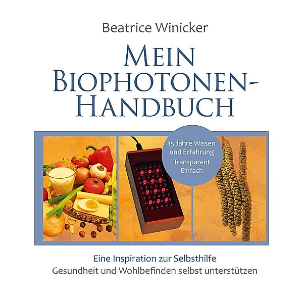 Mein Biophotonen-Handbuch, Beatrice Winicker