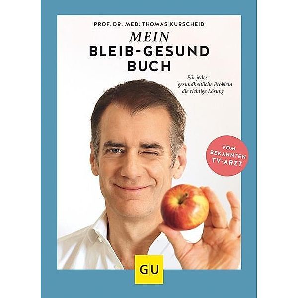 Mein Bleib-Gesund Buch, Prof. Dr. Thomas Kurscheid