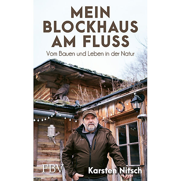 Mein Blockhaus am Fluss, Karsten Nitsch