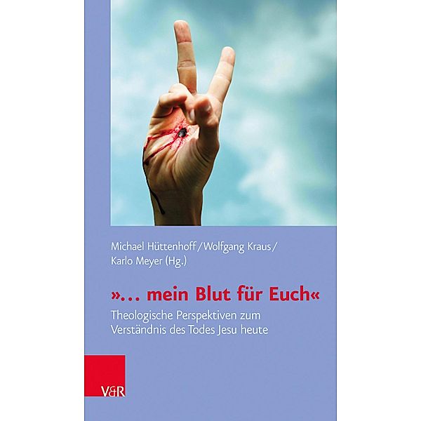 »... mein Blut für Euch« / Biblisch-theologische Schwerpunkte Bd.38