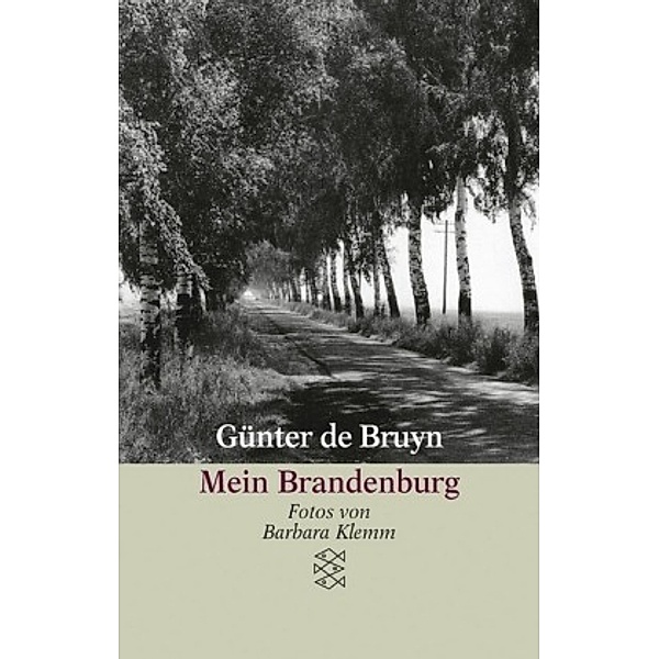 Mein Brandenburg, Günter De Bruyn