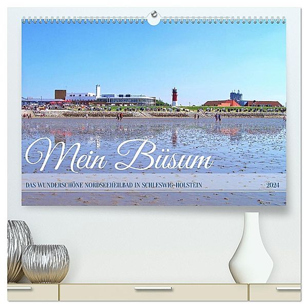 Mein Büsum - Das wunderschöne Nordseeheilbad in Schleswig-Holstein (hochwertiger Premium Wandkalender 2024 DIN A2 quer), Kunstdruck in Hochglanz, Michaela Schimmack