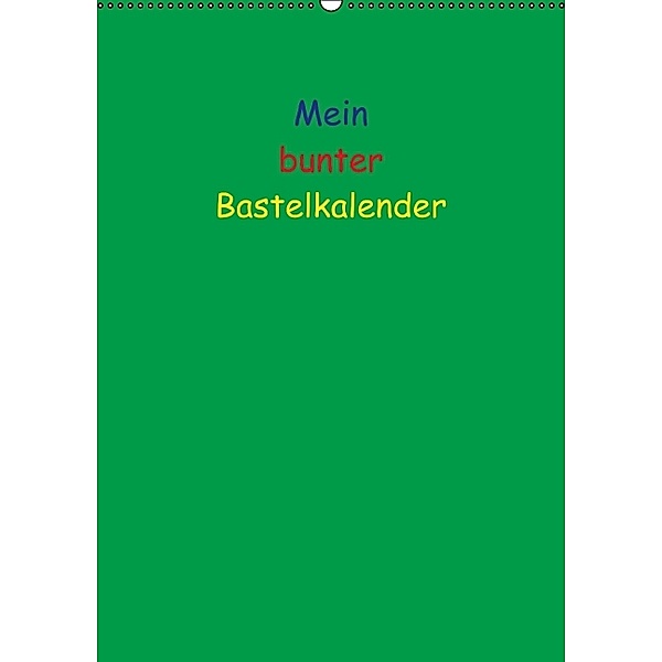 Mein bunter Bastel / Fotokalender (Wandkalender 2014 DIN A2 hoch), Susanne Herppich