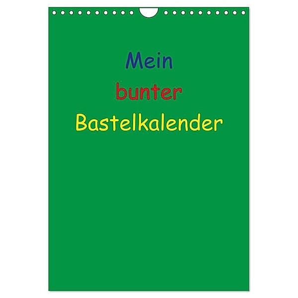 Mein bunter Bastel / Fotokalender (Wandkalender 2024 DIN A4 hoch), CALVENDO Monatskalender, Susanne Herppich