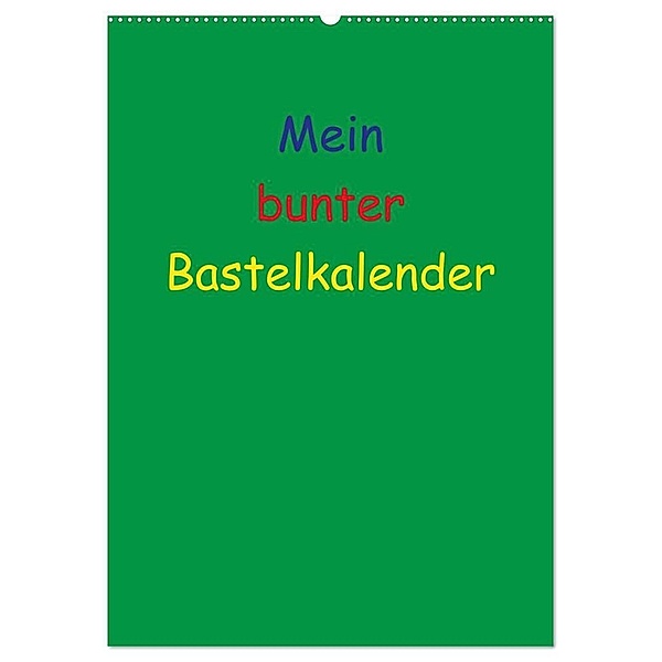 Mein bunter Bastel / Fotokalender (Wandkalender 2024 DIN A2 hoch), CALVENDO Monatskalender, Susanne Herppich