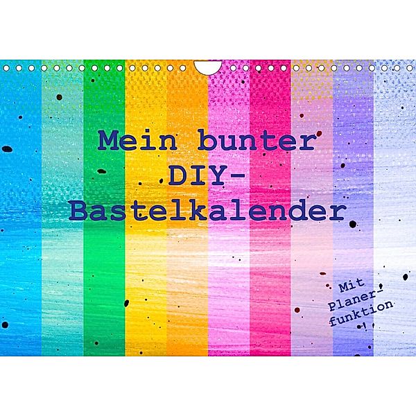 Mein bunter DIY-Bastelkalender (Wandkalender 2023 DIN A4 quer), Carola Vahldiek