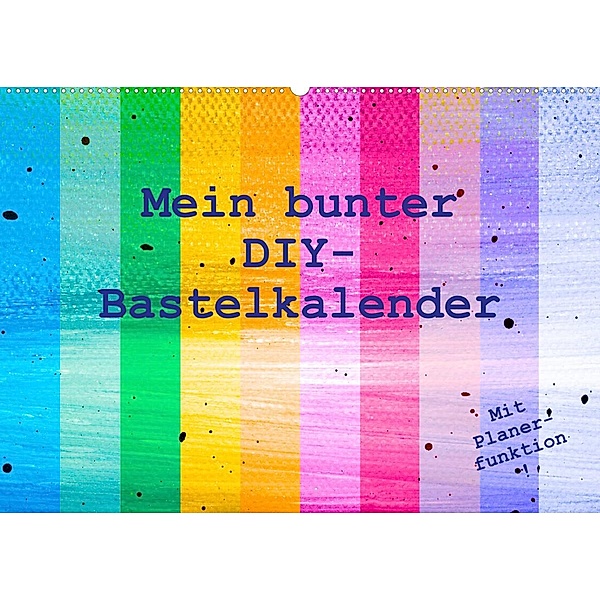 Mein bunter DIY-Bastelkalender (Wandkalender 2023 DIN A2 quer), Carola Vahldiek