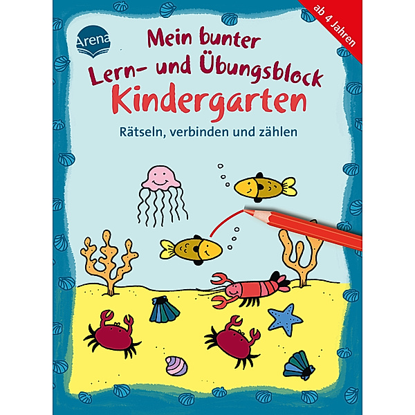 Mein bunter Lern- und Übungsblock Kindergarten. Rätseln, verbinden und zählen, Edith Thabet