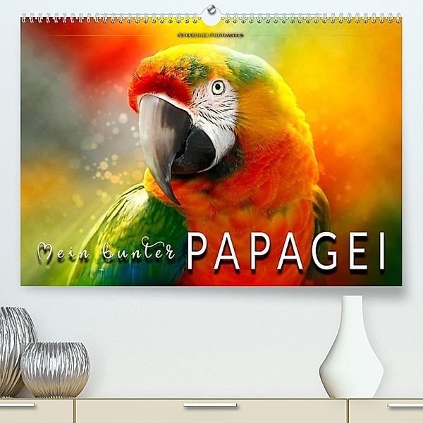 Mein bunter Papagei (Premium, hochwertiger DIN A2 Wandkalender 2023, Kunstdruck in Hochglanz), Peter Roder
