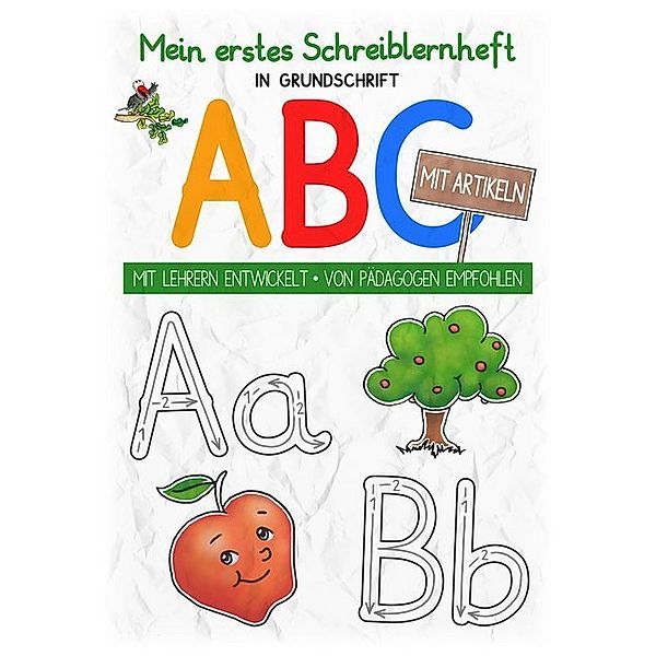 Mein buntes Kinder-ABC / Mein buntes Kinder-ABC Grundschrift mit Artikeln Schreiblernheft DIN A5, E&Z-Verlag GmbH