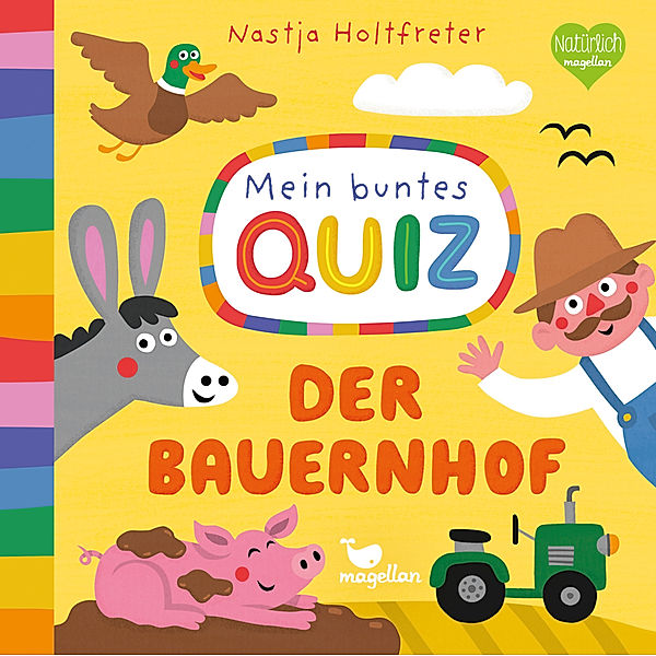 Mein buntes Quiz - Der Bauernhof, Nastja Holtfreter