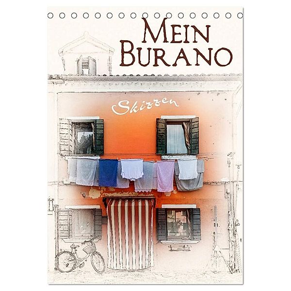 Mein Burano - Skizzen (Tischkalender 2025 DIN A5 hoch), CALVENDO Monatskalender, Calvendo, Marion Krätschmer