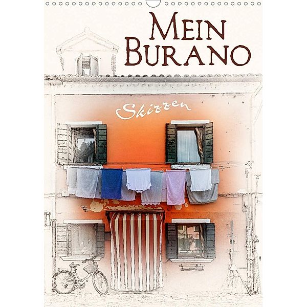 Mein Burano - Skizzen (Wandkalender 2023 DIN A3 hoch), Marion Krätschmer