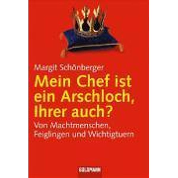 Mein Chef ist ein Arschloch, Ihrer auch?, Margit Schönberger