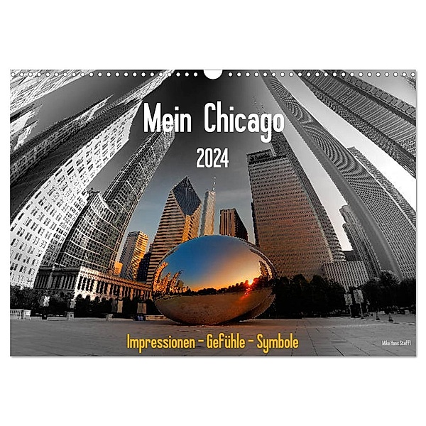Mein Chicago. Impressionen - Gefühle - Symbole (Wandkalender 2024 DIN A3 quer), CALVENDO Monatskalender, Mike Hans Steffl MHS Photography