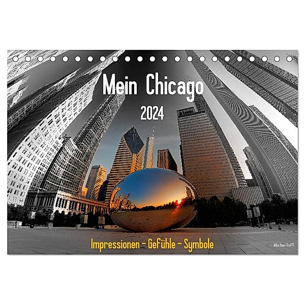 Mein Chicago. Impressionen - Gefühle - Symbole (Tischkalender 2024 DIN A5 quer), CALVENDO Monatskalender, Mike Hans Steffl MHS Photography